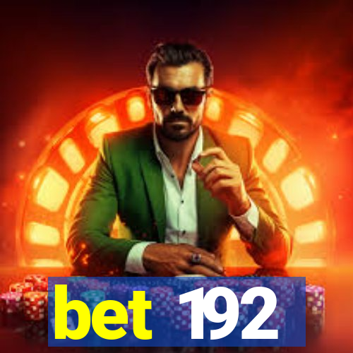 bet 192